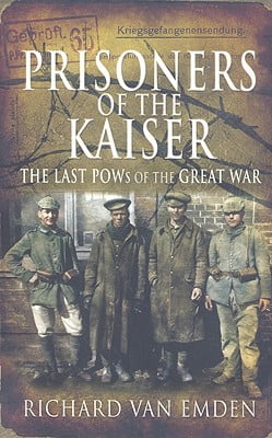 Prisoners of the Kaiser (The Last Pows of the Great War)